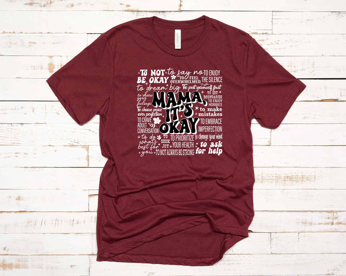 Mama It's Okay | Graphic Tee