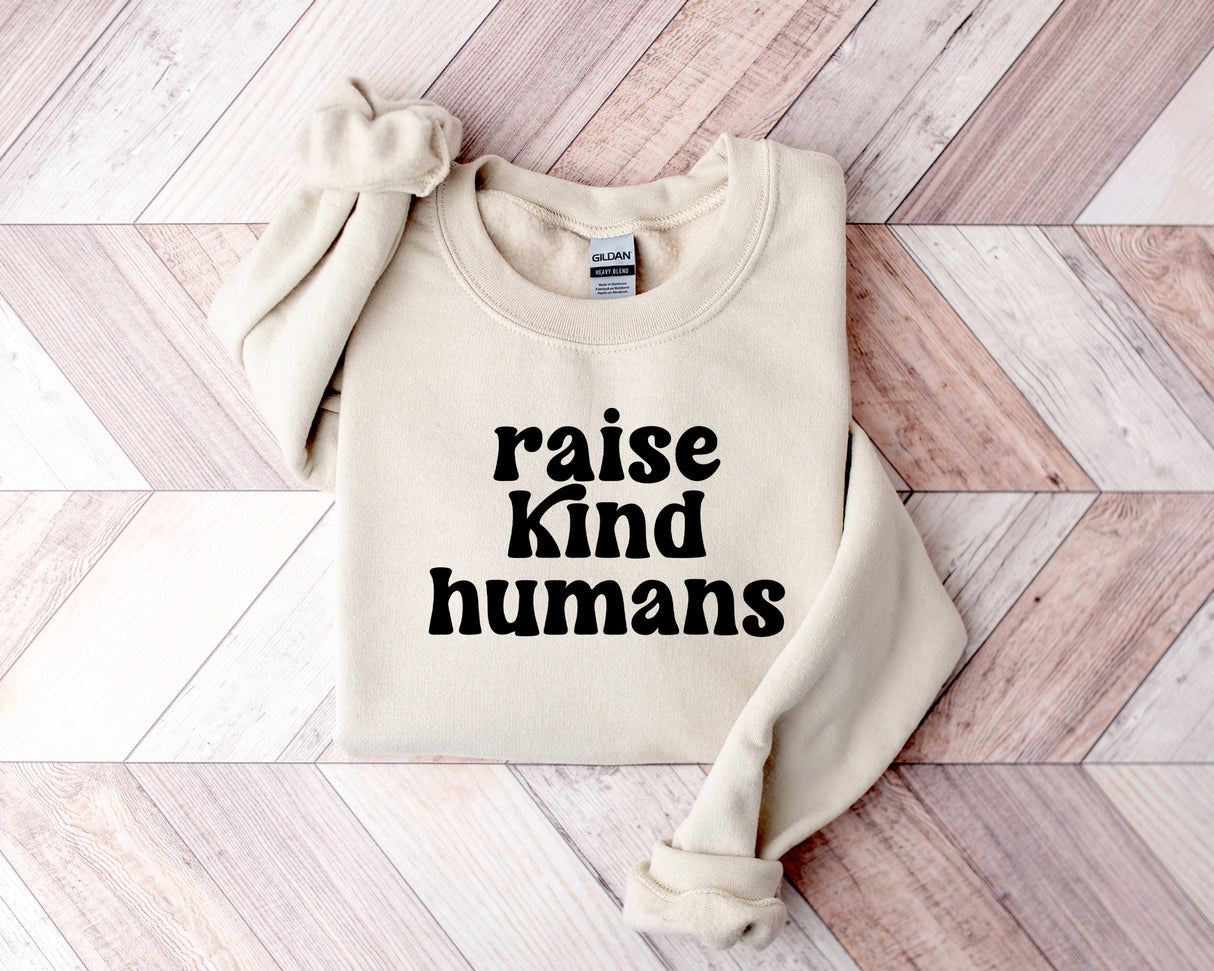 Raise Kind Humans | Graphic Tee or Sweatshirt