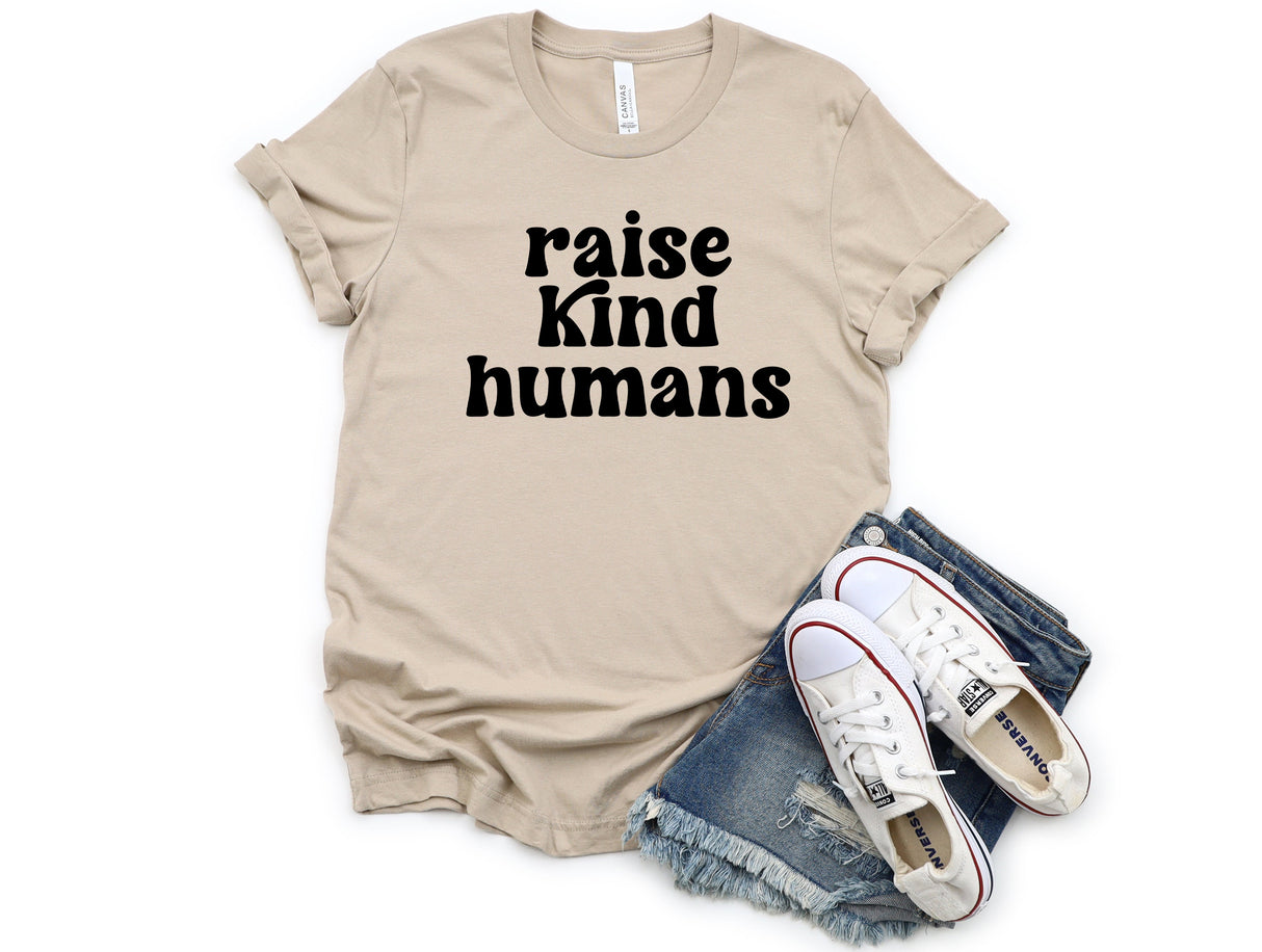 Raise Kind Humans | Graphic Tee or Sweatshirt