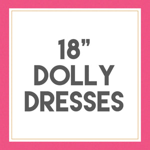 18” Dolly Dresses