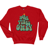 Merry Vibes Only | Graphic Tee or Sweatshirt