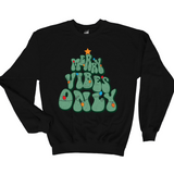 Merry Vibes Only | Graphic Tee or Sweatshirt