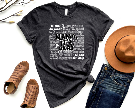 Mama It's Okay | Graphic Tee