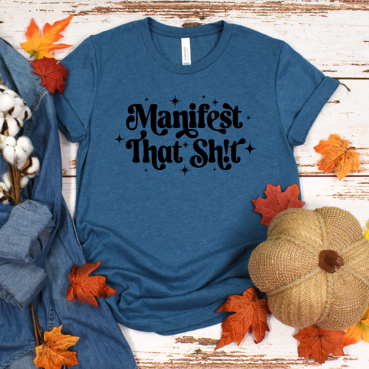 Manifest that shit | Graphic Tee