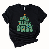 Merry Vibes Only | Graphic Tee or Sweatshirt