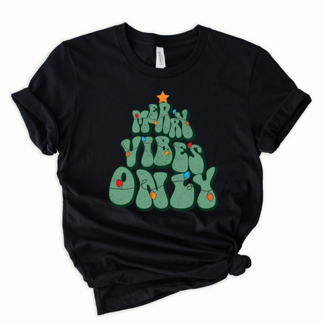 Merry Vibes Only | Graphic Tee or Sweatshirt