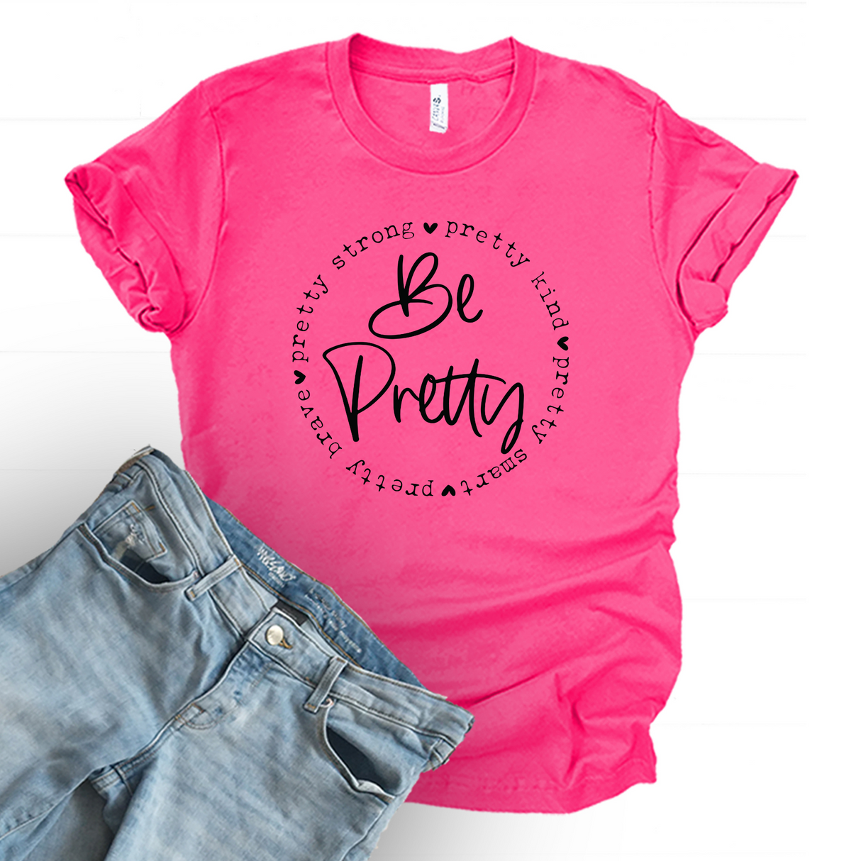 Be Pretty | Graphic Tee