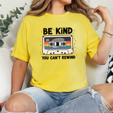Be Kind You Can't Rewind Tee | Women's