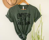 Empathy is the Solution | Graphic Tee