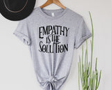 Empathy is the Solution | Graphic Tee