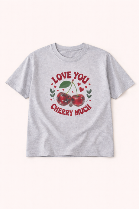 Love You Cherry Much | Graphic Tee