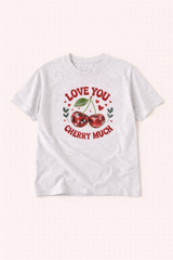 Love You Cherry Much | Graphic Tee