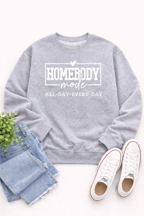 Homebody Mode | Graphic Sweatshirt