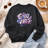 Good Vibes | Graphic Sweatshirt