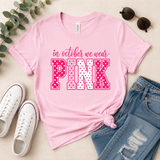 In October We Wear Pink Graphic Tee or Sweatshirt | Women's