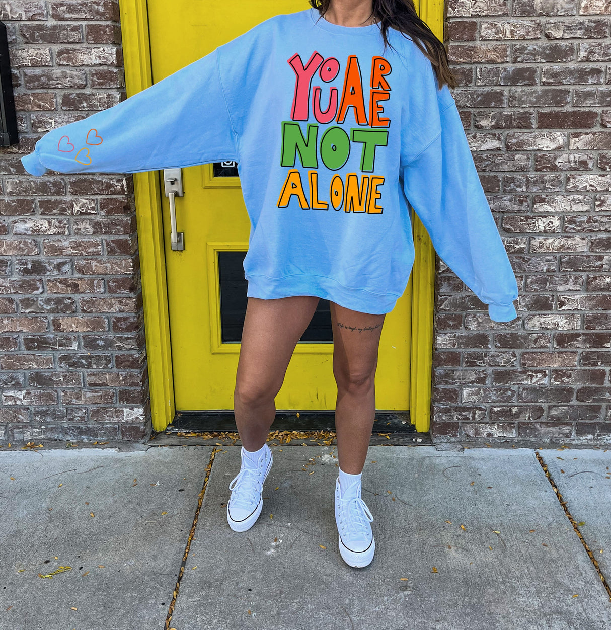 You Are Not Alone | Graphic Sweatshirt