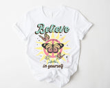 Believe in Yourself | Graphic Tee