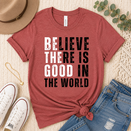 Believe There is Good in the World Graphic Tee | Women's