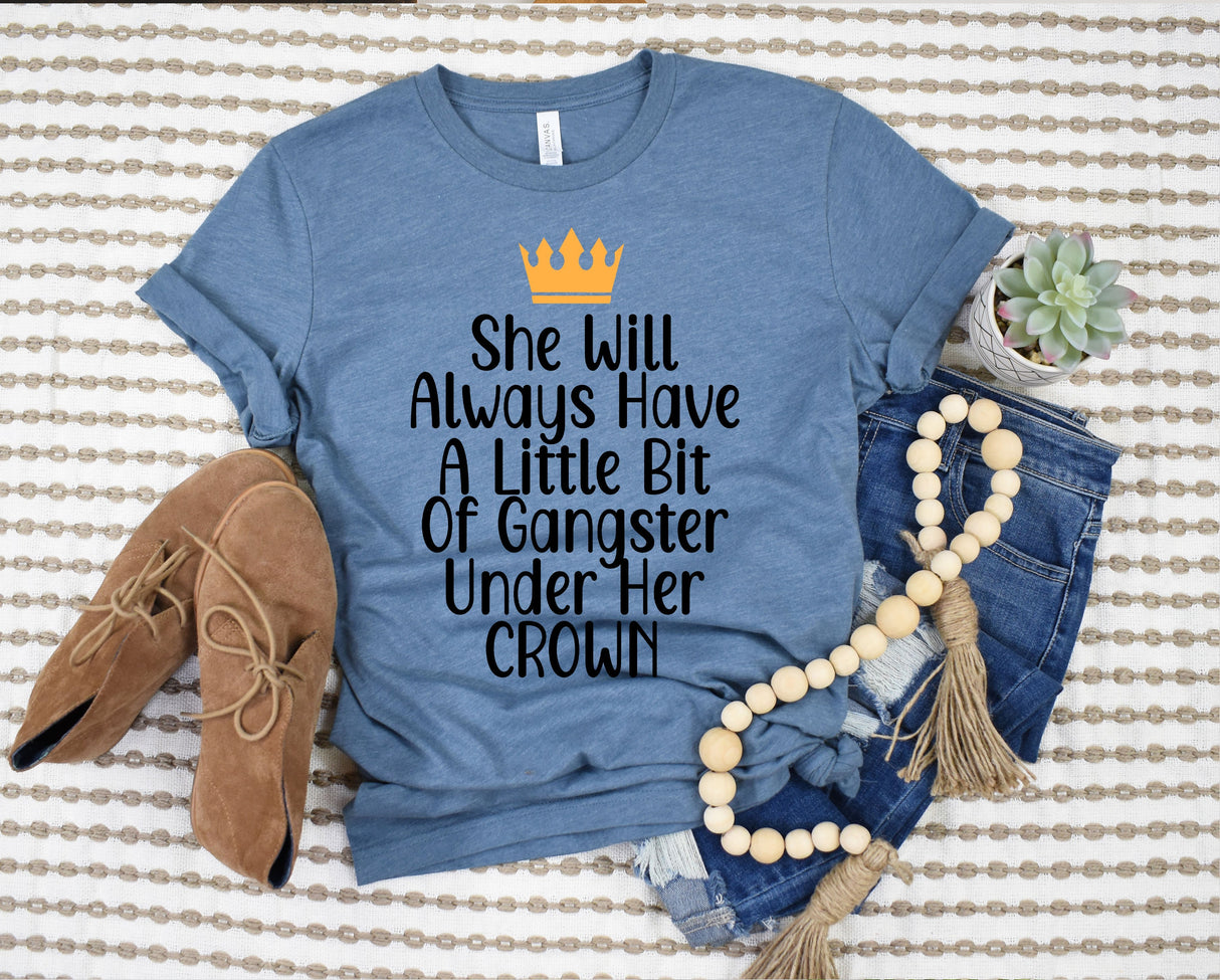 Gangster Under Her Crown | Graphic Tee