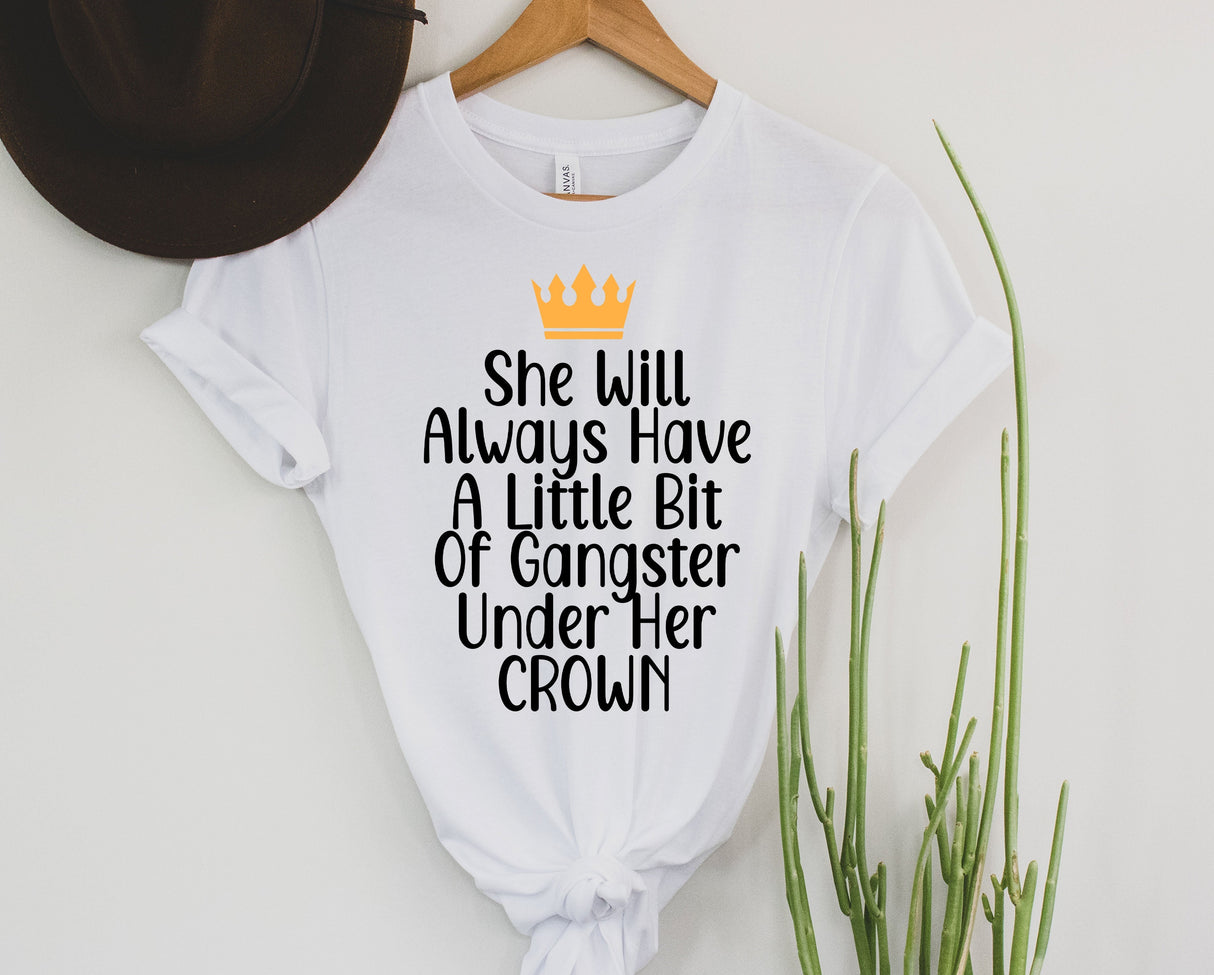 Gangster Under Her Crown | Graphic Tee