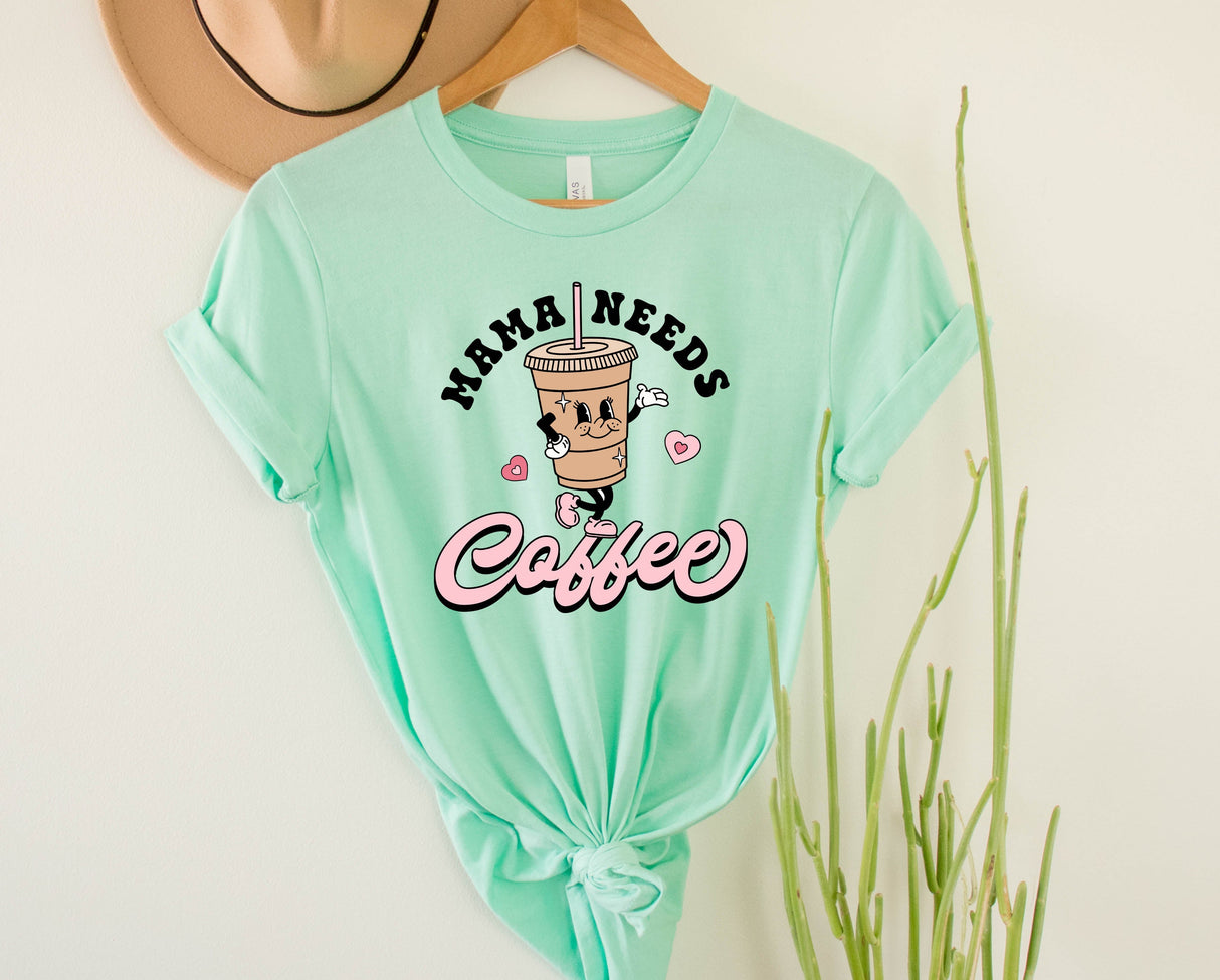 Mama Needs Coffee | Graphic Tee