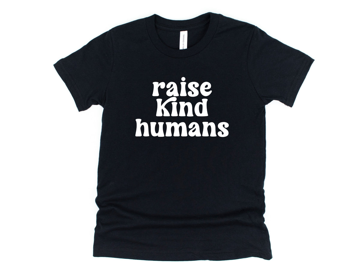 Raise Kind Humans | Graphic Tee or Sweatshirt
