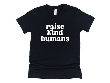 Raise Kind Humans | Graphic Tee or Sweatshirt