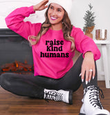 Raise Kind Humans | Graphic Tee or Sweatshirt