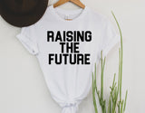 Raising the Future | Graphic Tee