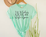 To All the Ladies in this Place | Graphic Tee