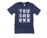 Touchdown | Graphic Tee or Sweatshirt