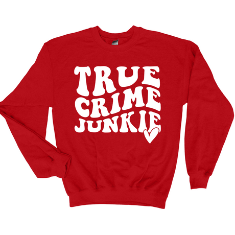 True Crime Junkie | Graphic Tee or Sweatshirt