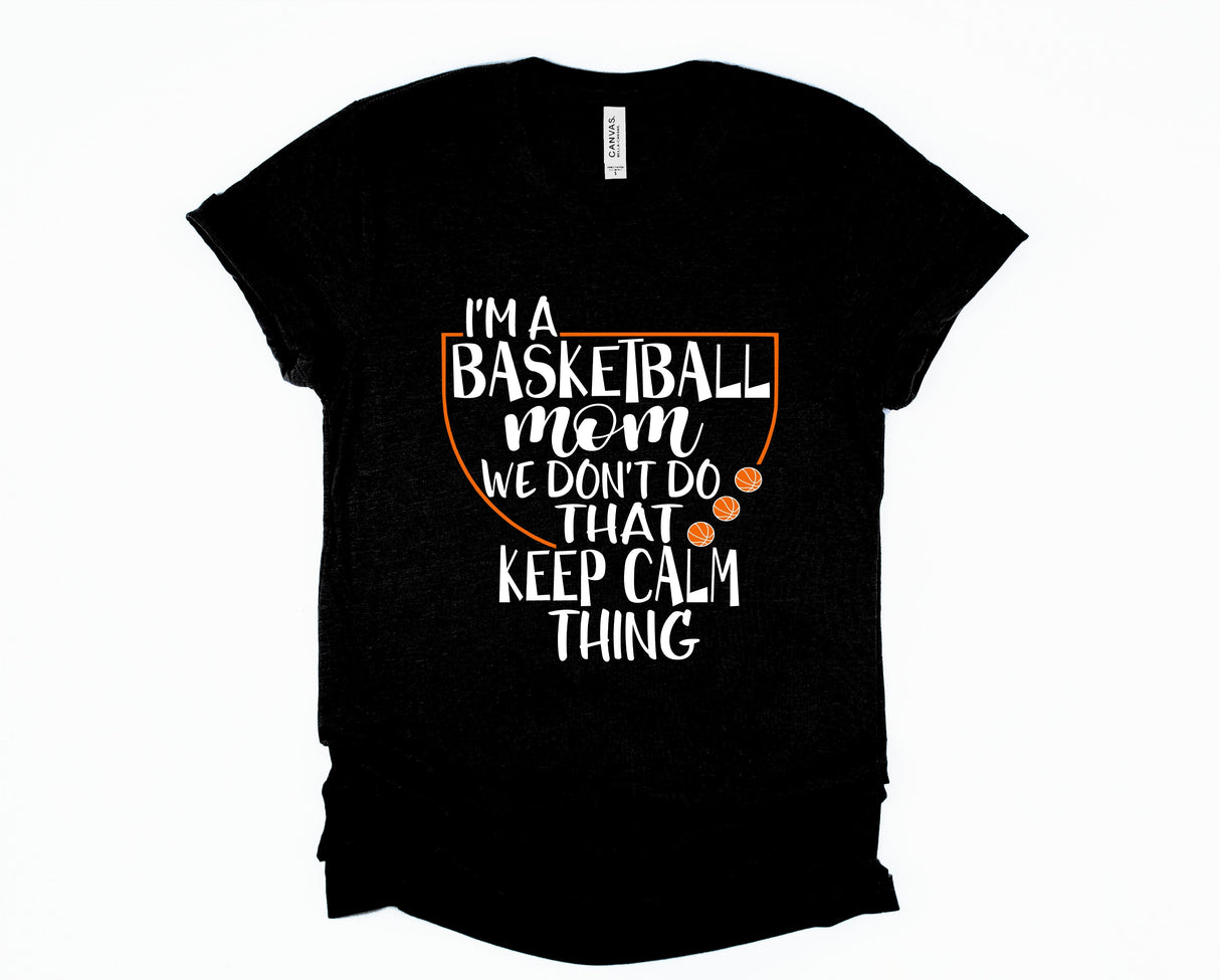 We Don't Do That… Basketball Mom | Graphic Tee