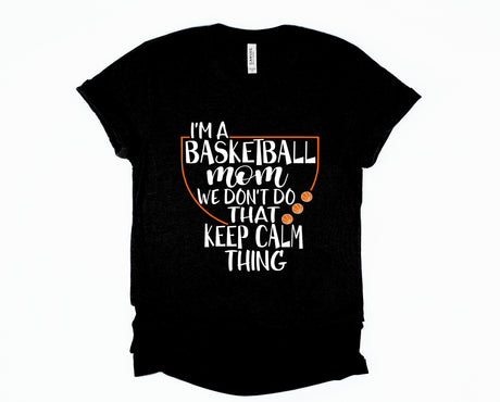 We Don't Do That… Basketball Mom | Graphic Tee
